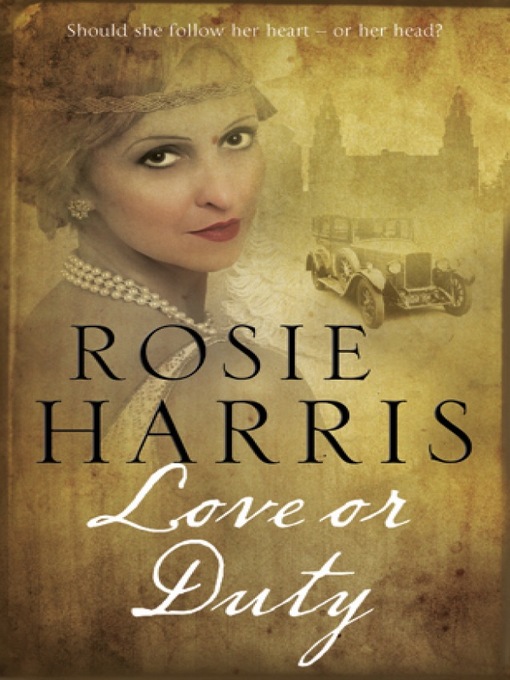 Title details for Love or Duty by Rosie Harris - Available
